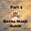About Part 4 Katha Manji Sahib Song